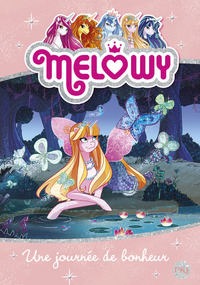 Melowy - tome 5 Une journée de bonheur