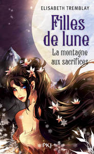 Filles de Lune - tome 2 La montagne aux sacrifices