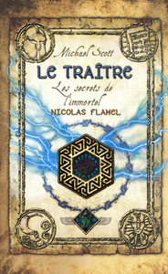 Les secrets de l'immortel Nicolas Flamel - tome 5 Le traître