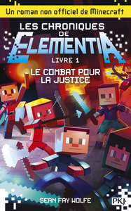 Les chroniques de Elementia - tome 1 Le combat pour la justice