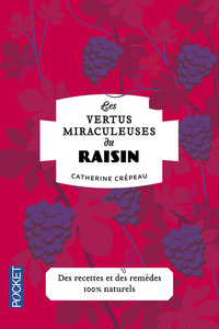 Les Vertus miraculeuses du Raisin
