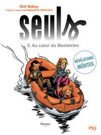 Seuls - tome 5 Au coeur du Maelström