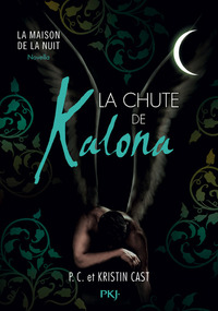 La chute de Kalona - Inédit Maison de la nuit