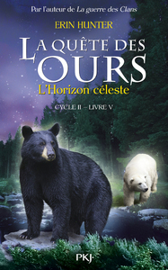 La quête des ours cycle II - tome 5 L'horizon céleste