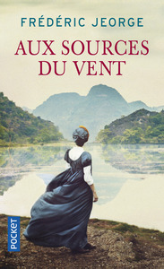 AUX SOURCES DU VENT
