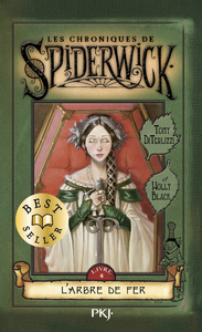 LES CHRONIQUES DE SPIDERWICK - TOME 4 L'ARBRE DE FER - VOL04