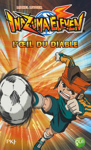 Inazuma Eleven - tome 2 L'oeil du diable