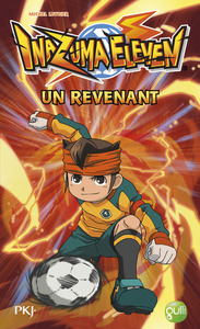 Inazuma Eleven - tome 8 Un revenant