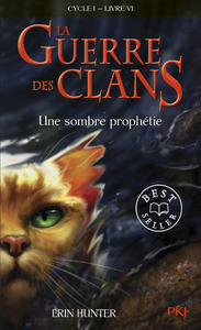 La guerre des Clans - cycle I - tome 6 Une sombre prophétie -poche-