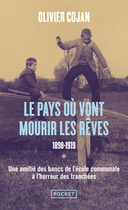 Le pays où vont mourir les rêves - tome 1 1898-1919