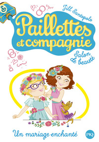 Paillettes et compagnie - tome 8 Un mariage enchanté