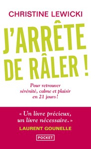 J'arrête de râler