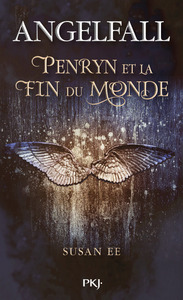 ANGELFALL - TOME 1 PENRYN ET LA FIN DU MONDE - VOL01