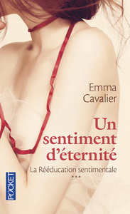 La rééducation sentimentale - tome 3 Un sentiment d'éternité