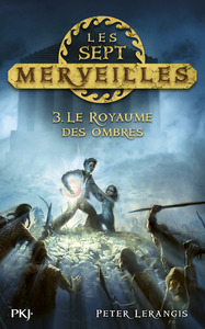 Les sept merveilles - tome 3 Le royaume des ombres