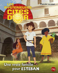 Les mystérieuses cités d'or Saison 2 - tome 1 Une vraie famille pour Esteban -album souple-