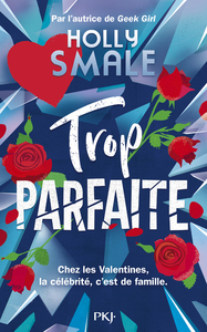 Les Valentines - tome 2 Trop parfaite