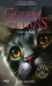 La guerre des clans - Cycle II : La dernière prophétie - Tome 2 Clair de lune -poche-