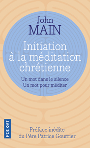 Initiation à la méditation chrétienne