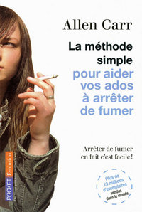 LA METHODE SIMPLE POUR AIDER VOS ADOS A ARRETER DE FUMER