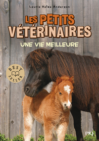 Les petits vétérinaires - Tome 15 Une vie meilleure