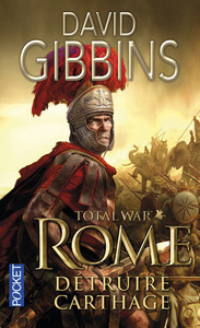 Total War Rome - tome 1 Détruire Carthage