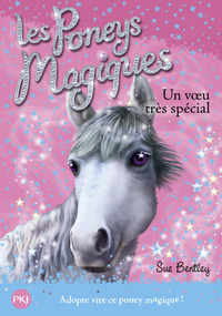 Les poneys magiques - numéro 2 Un voeu très spécial