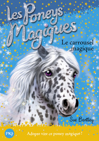 Les poneys magiques - numéro 5 Le carrousel magique