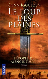 L'EPOPEE DE GENGIS KHAN - TOME 1 LE LOUP DES PLAINES - VOL01