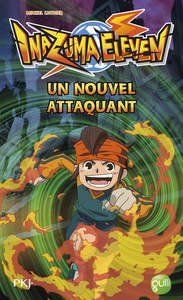 Inazuma Eleven - tome 7 Un nouvel attaquant