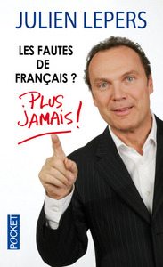 LES FAUTES DE FRANCAIS ? PLUS JAMAIS !