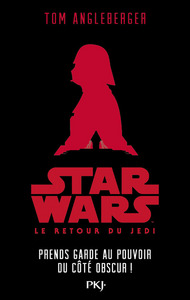 Star Wars Le retour du Jedi - épisode VI Prends garde au pouvoir du côté obscur !