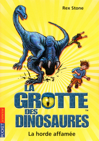 La grotte des dinosaures - tome 15 La horde affamée