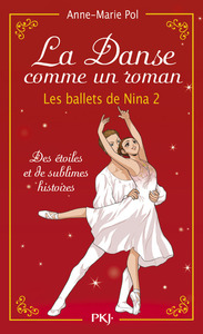 La Danse comme un roman - Les ballets de Nina 2 (hors série)