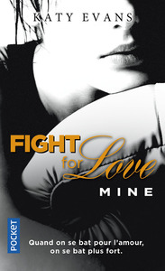 Fight for love - tome 2 Mine