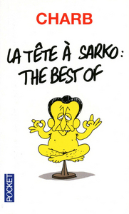 La tête à Sarko : The best of