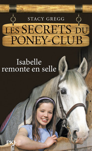 Les secrets du Poney Club - numéro 1 Isabelle remonte en selle