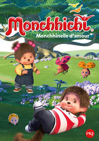 MONCHHICHI - TOME 07 MONCHHINELLE D'AMOUR - VOL07