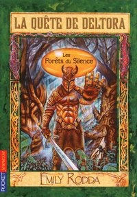 La quête de Deltora - tome 1 Les forêts du silence