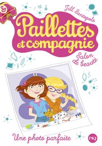 Paillettes et compagnie - tome 6 Une photo parfaite