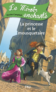 Le Miroir enchanté - tome 5 La Princesse et le mousqetaire