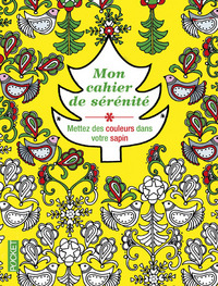 Mon cahier de sérénité - Mettez des couleurs dans votre sapin