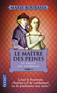 LE MAITRE DES PEINES - TOME 3 LE SALUT DU CORBEAU - VOL03