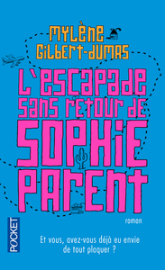 L'escapade sans retour de Sophie Parent