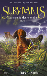 Survivants - tome 4 La croisée des chemins