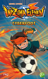 Inazuma Eleven - tome 4 Cyberfoot