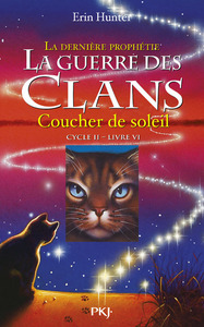 La guerre des Clans - cycle II La dernière prophétie - tome 6 Coucher de soleil