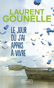 LE JOUR OU J'AI APPRIS A VIVRE