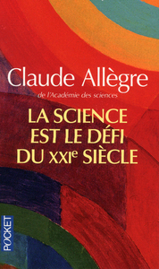 LA SCIENCE EST LE DEFI DU XXIE SIECLE