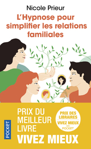 L'HYPNOSE POUR SIMPLIFIER LES RELATIONS FAMILIALES